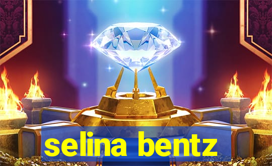 selina bentz